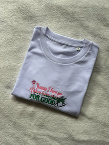 For Good Wicked  Unisex Embroidered T Shirt