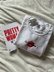 Never Give Up On A Dream Pretty Woman Musical Unisex Embroidered Sweatshirt