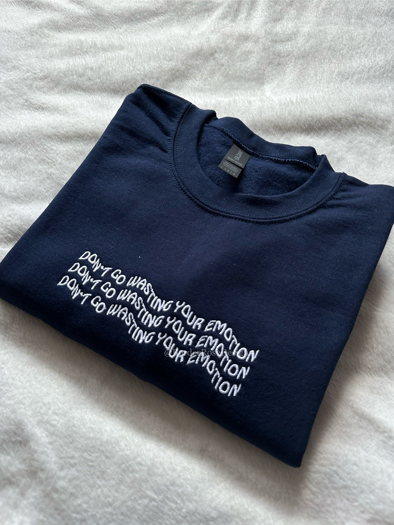 Don't Go Wasting Your Emotion Mamma Mia Unisex Embroidered Sweatshirt