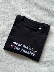 Meet Me At The Theatre Unisex Embroidered T Shirt