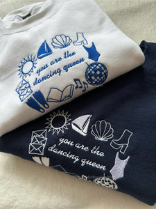 You Are The Dancing Queen Mamma Mia Unisex Embroidered Sweatshirt