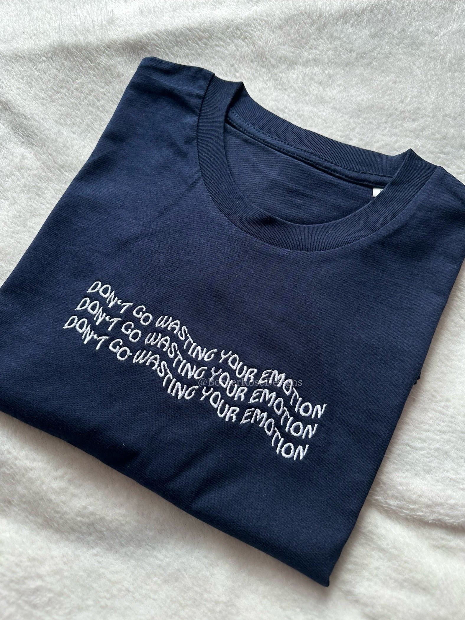 Don't Go Wasting Your Emotion Mamma Mia Unisex Embroidered T Shirt