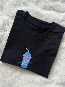 Freeze Your Brain Heathers Unisex Embroidered T Shirt