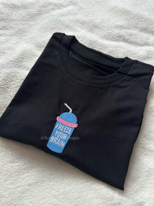 Freeze Your Brain Heathers Unisex Embroidered T Shirt