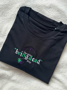 The Whole Being Dead Thing Beetlejuice Unisex Embroidered T Shirt