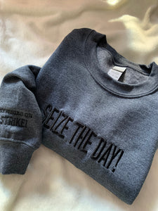 Seize The Day Unisex Embroidered Sweatshirt